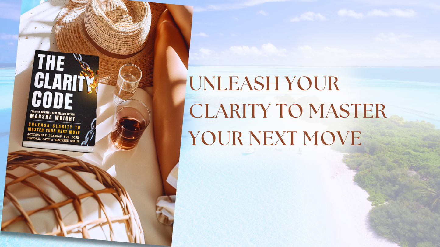 THE CLARITY CODE: Unleash Clarity to Master Your Next Move PRINT BOOK PAPERBACK