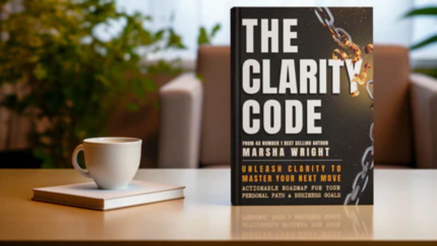 THE CLARITY CODE: Unleash Clarity to Master Your Next Move PRINT BOOK PAPERBACK