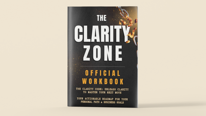 The Clarity Zone: Official Workbook