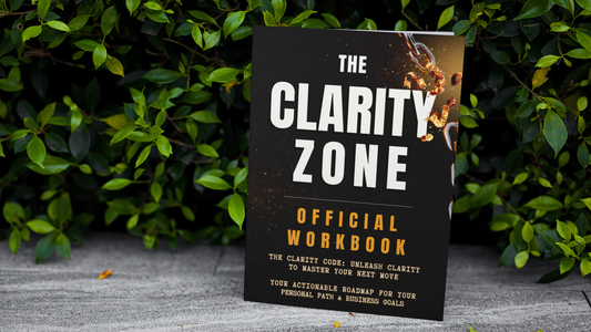 The Clarity Zone: Official Workbook